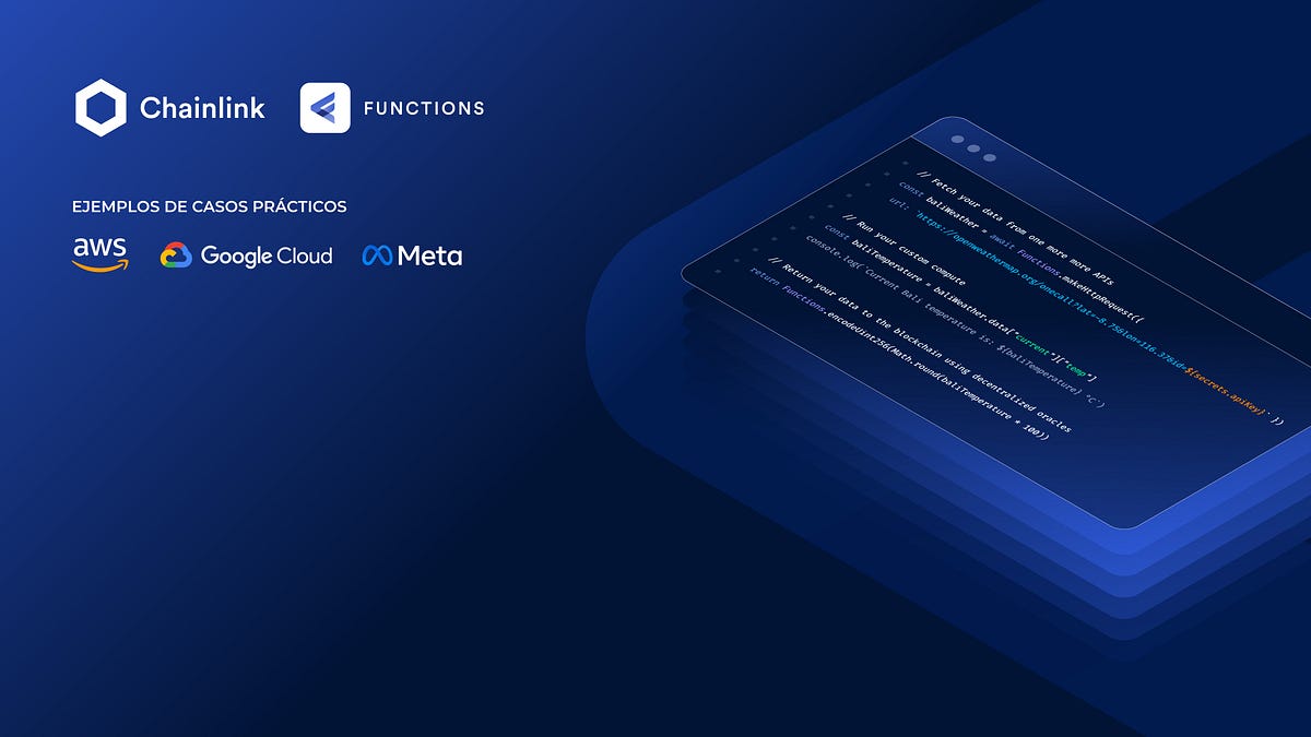 Presentando Chainlink Functions Conecta las API del mundo a 3 by
