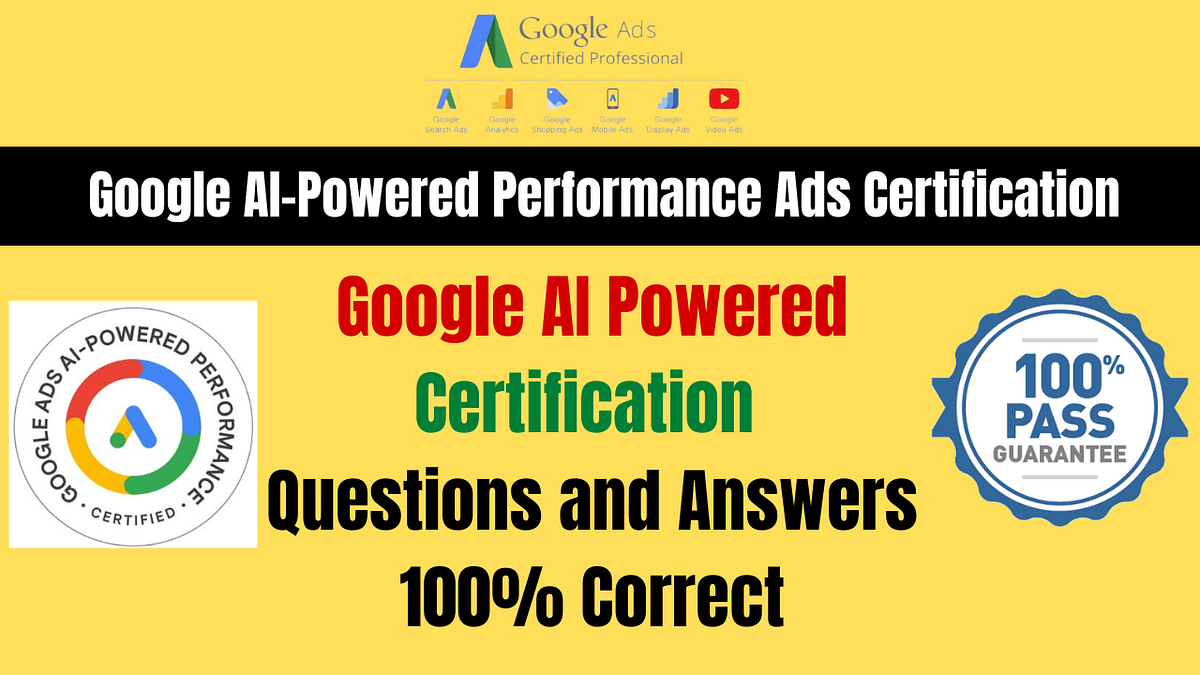 Google AIPowered Performance Ads Certification Assessment Answers 2024