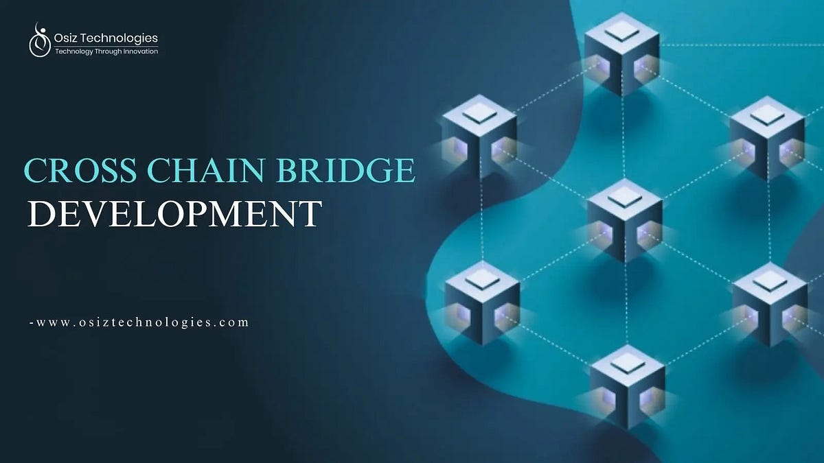 Cross-chain Bridge Development | Osiz Technologies | by Osiz Digital ...