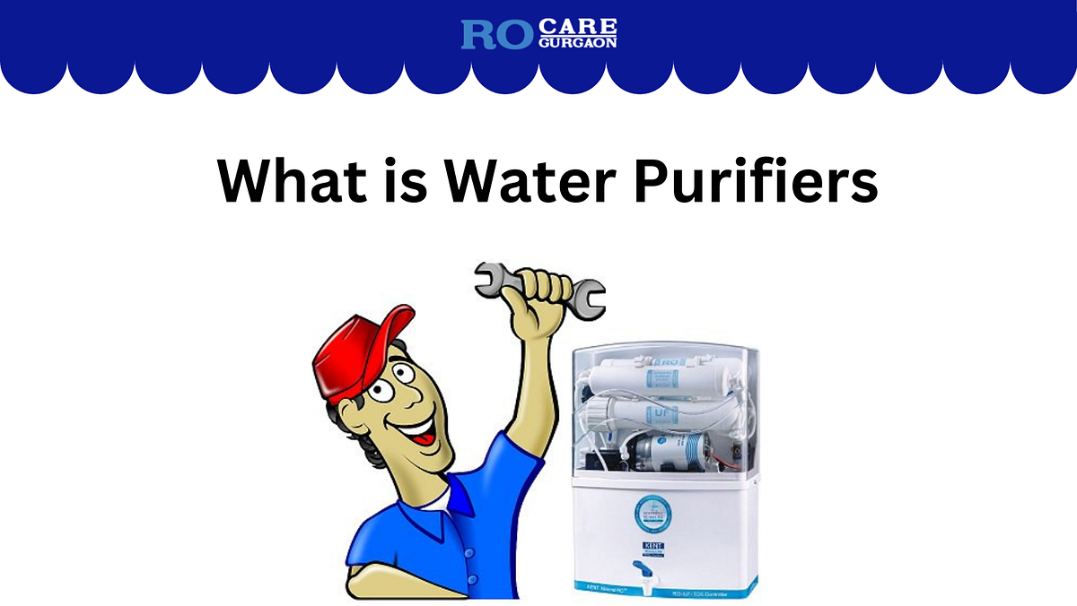 What is Water Purifiers. RO (Reverse Osmosis) is a blessing in… by Ro