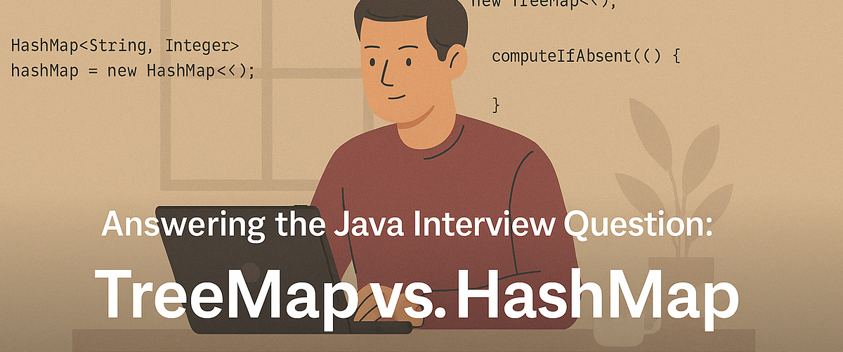 TreeMap vs HashMap in Java — and When to Use Each (With a Real ...