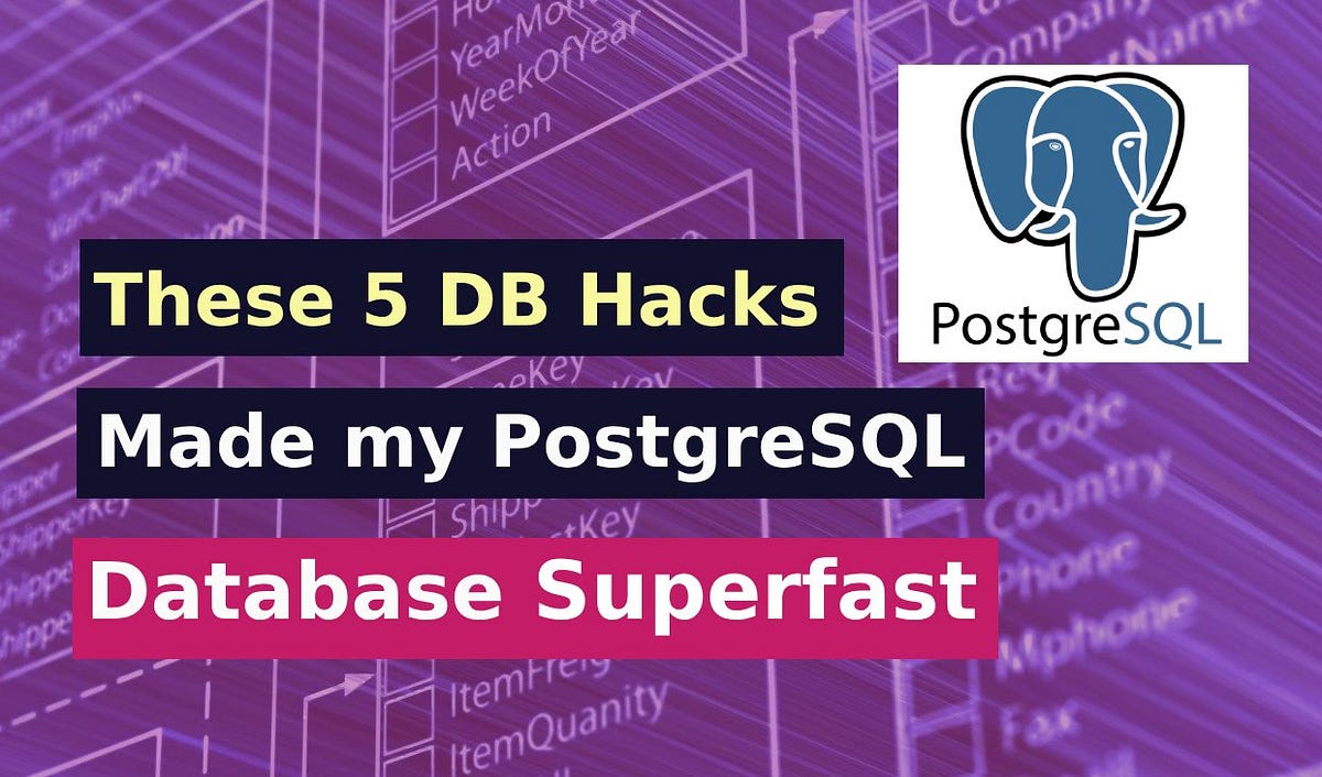 How to make PostgreSQL super fast? | by Anup Kumar | Medium