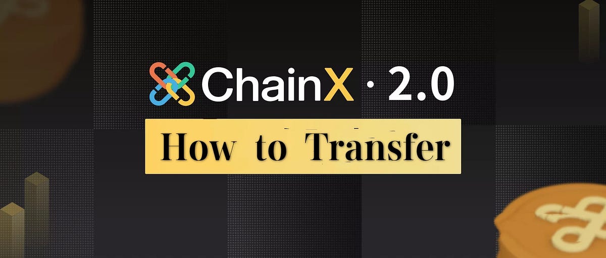 How to Transfer on ChainX 2.0 - ChainX - Medium
