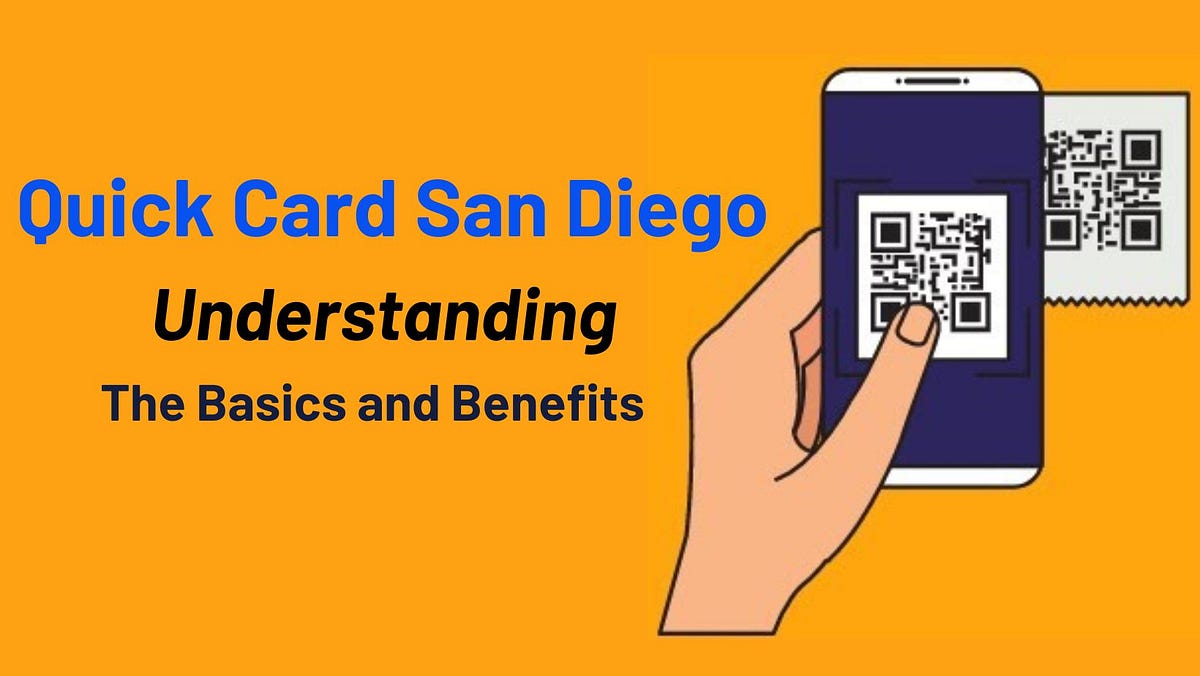 Quick Card San Diego Understanding the Basics and Benefits by 5 Star