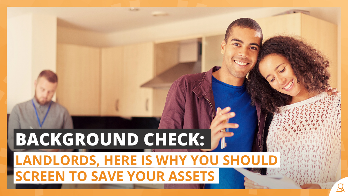 Background Check Landlords, Here Is Why You Should Screen To Save Your