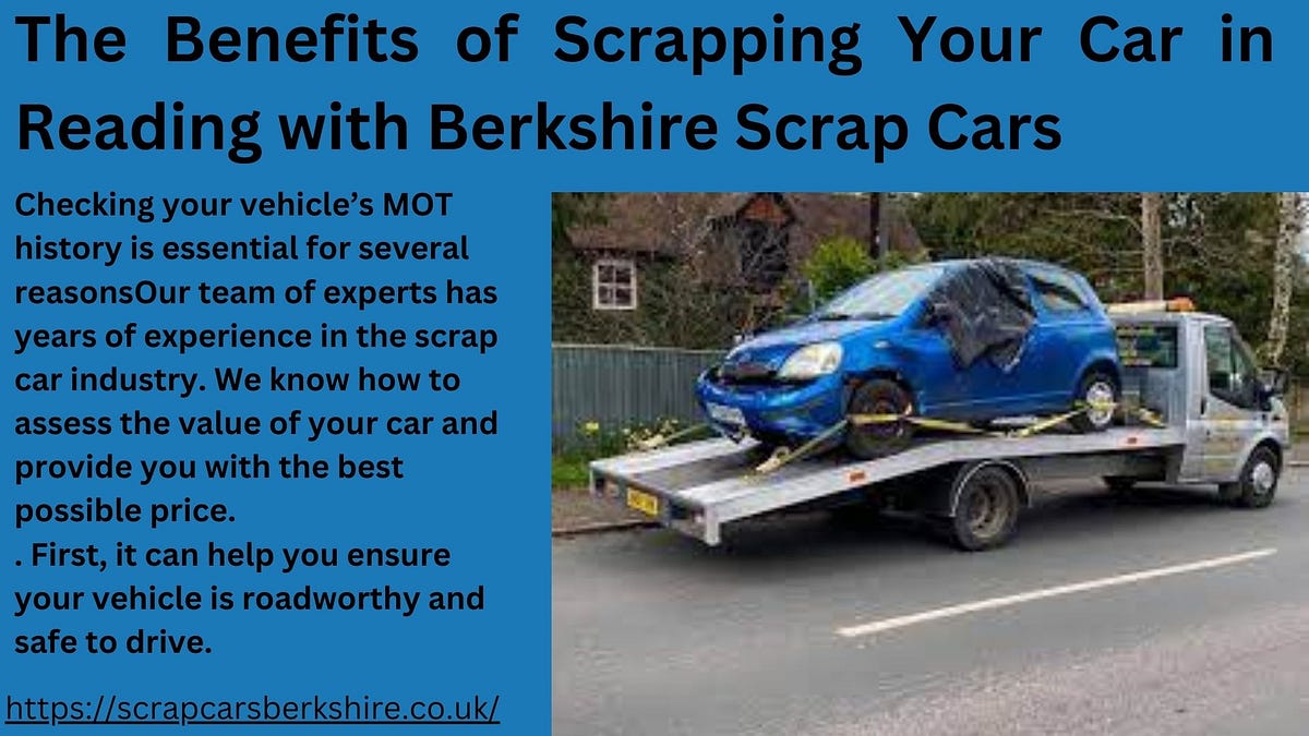 The Benefits of Scrapping Your Car in Reading with Berkshire Scrap Cars