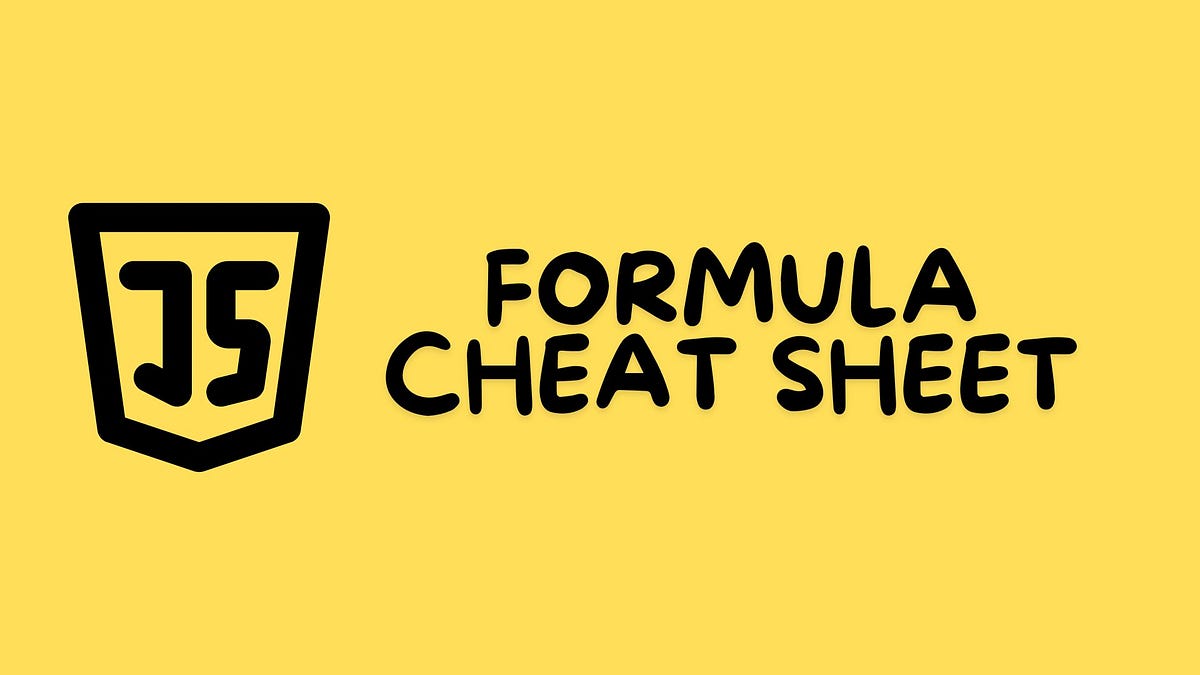 JavaScript Formula Cheat Sheet. JavaScript is contained mostly in it’s ...