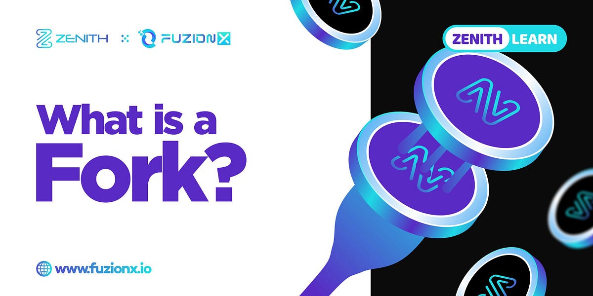What is a Fork?. A Fork happens is the process involving… by Zenith Chain Medium