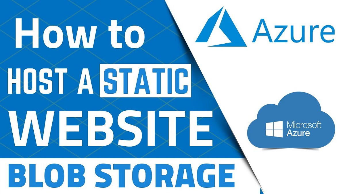 HOSTING STATIC WEBSITES IN AZURE BLOB STORAGE ACCOUNTS By Isaac Uzu hosting-static-websites-in-azure-blob-storage-accounts-by-isaac-uzu