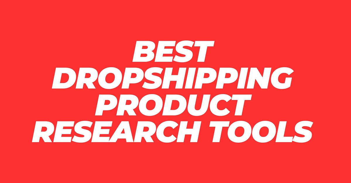 Top Dropshipping Product Research Tools by Ron'dre Silk Nov, 2023