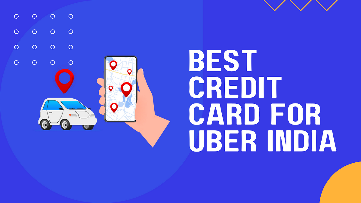Best Credit Card For Uber India. As a leader in the digital revolution… |  by Praneet Thakur | Feb, 2024 | Medium