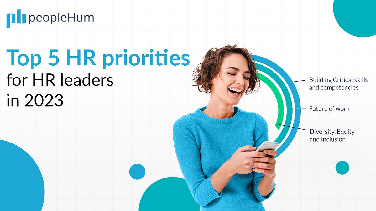 Top 5 HR Priorities for Leaders in 2023 peopleHum Medium