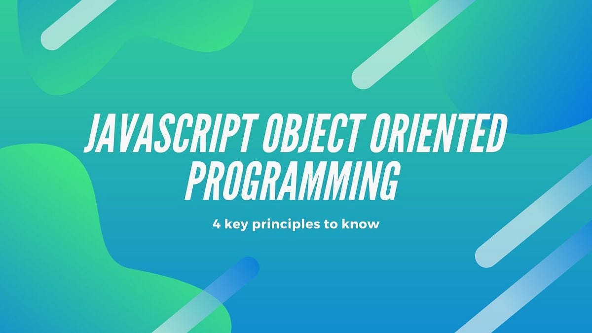 javascript object-oriented programming — 4 key concepts | by Bharath ...