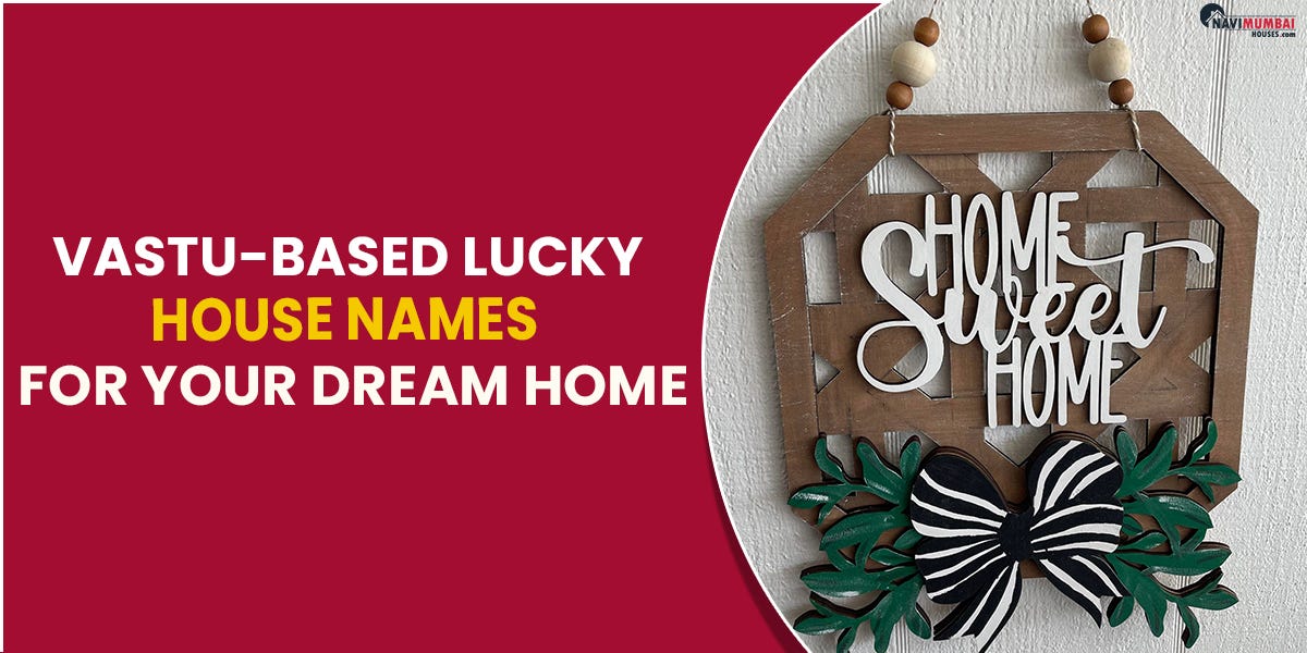VastuBased Lucky House Names For Your Dream Home by himani
