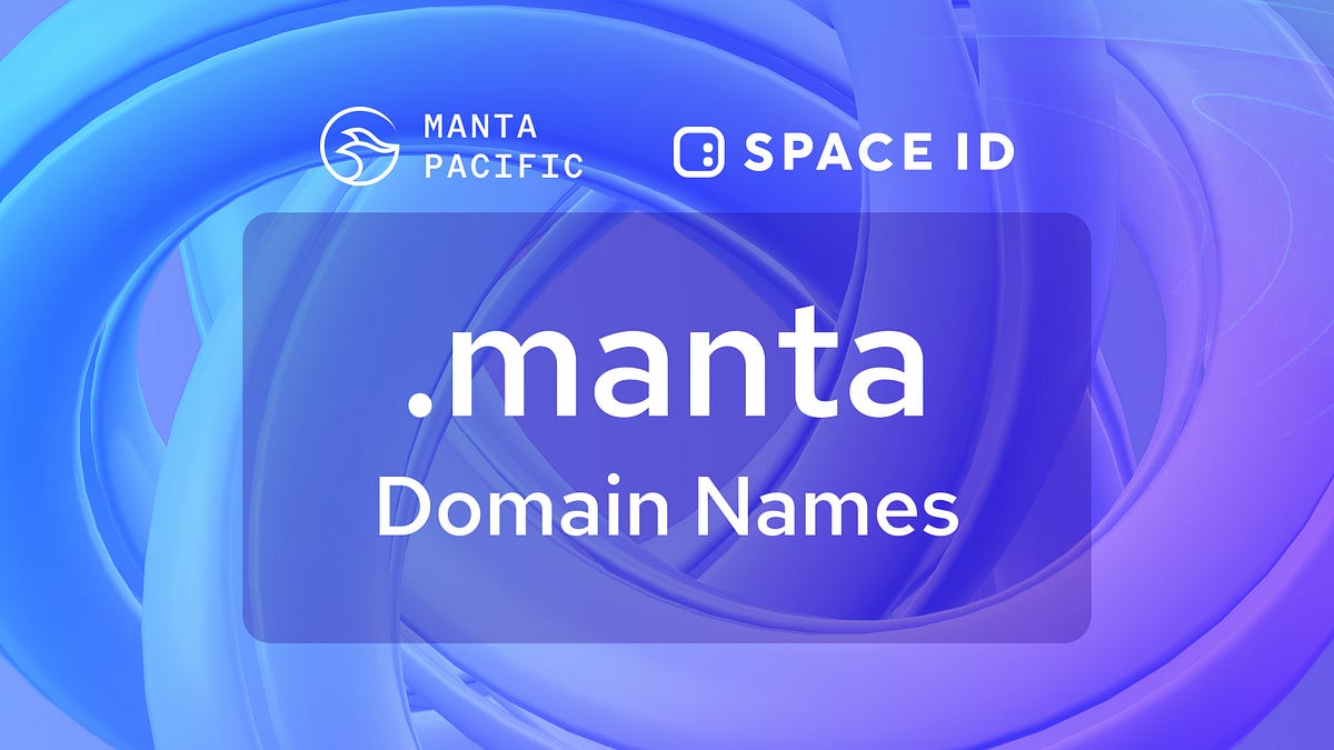 Announcing the Arrival of .manta Domains Powered by SPACE ID 3.0!