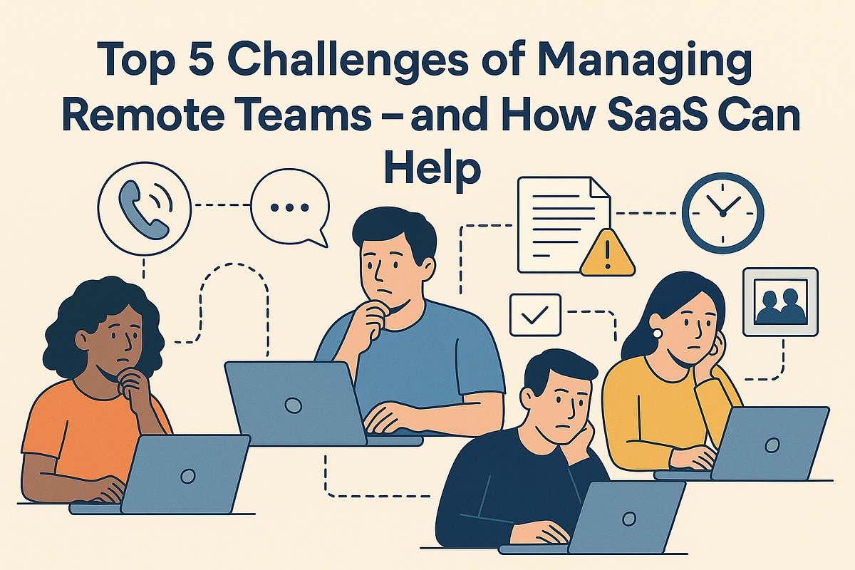 Top SaaS Tools To Help You Manage Your Remote Team