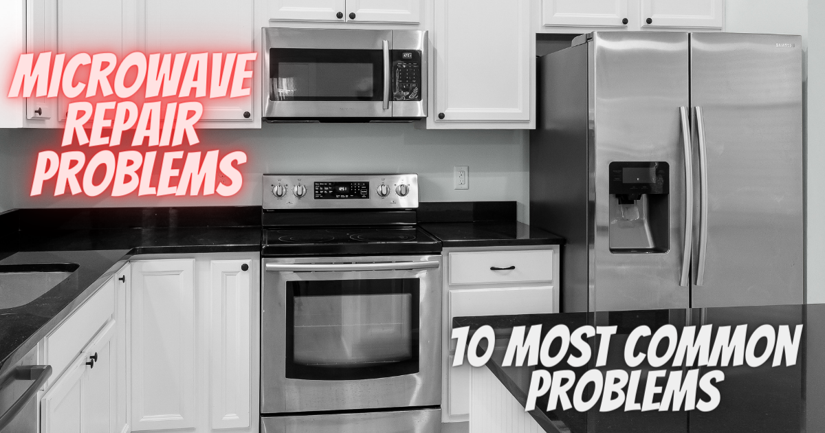10 Most Common Microwave Repair Problems by The DIY Experts Medium