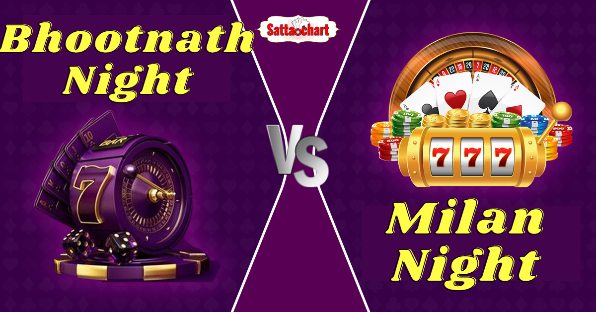 Difference between Bhootnath Night and Milan Night in Satta Matka Bazar