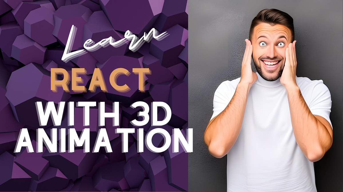 React with 3d animation: making a sample 3d animation with React | by ...