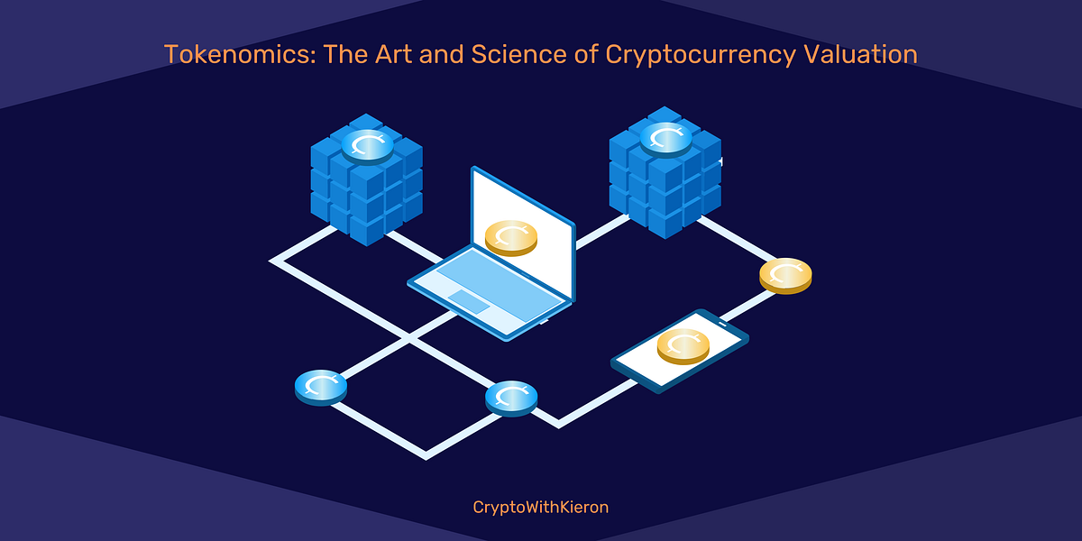 Tokenomics: The Art And Science Of Cryptocurrency Economics