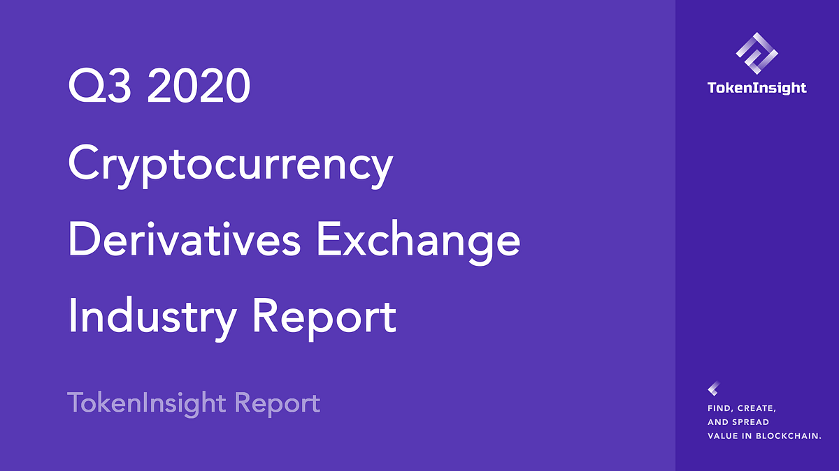 2020 Q3 Cryptocurrency Derivatives Exchange Industry Report | by  TokenInsight | Medium