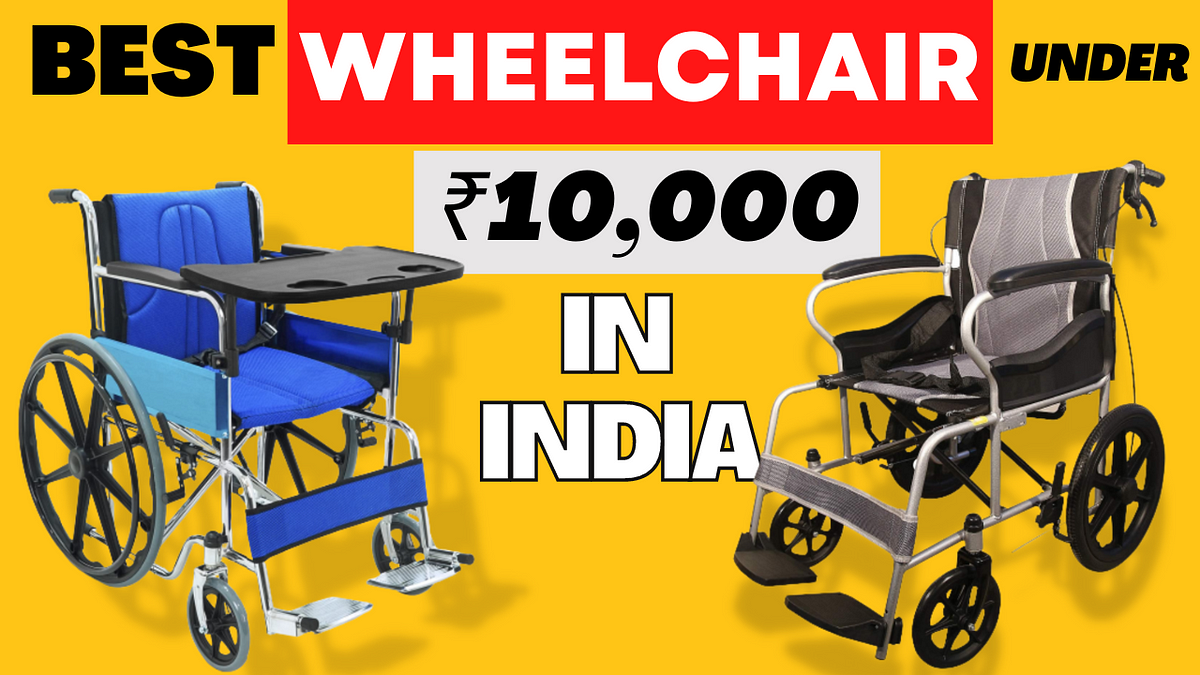 Best Wheelchair in India under 10,000 by Read Medium