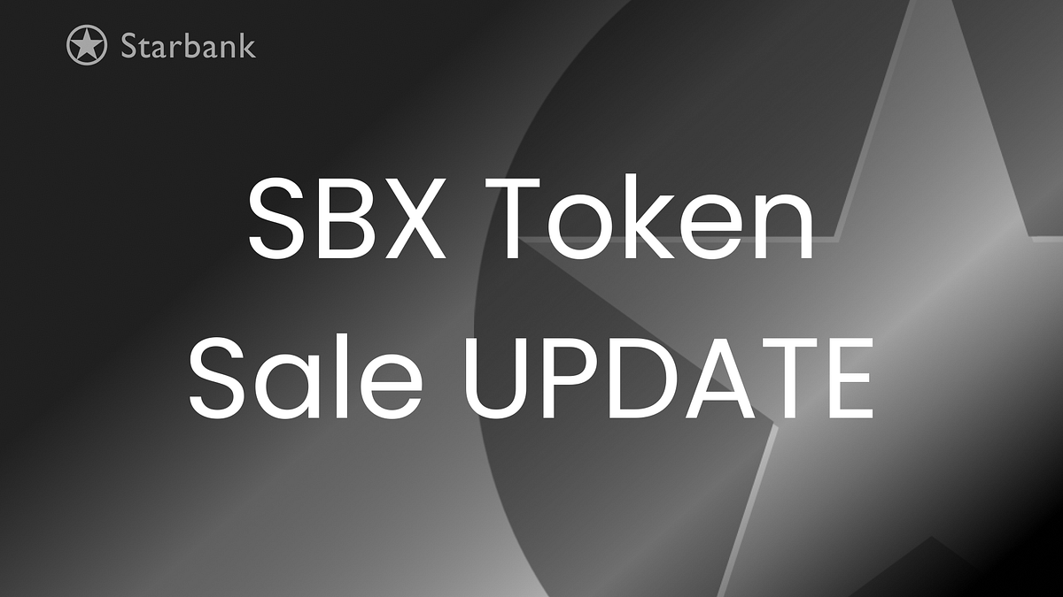 Starbank — SBX Token Sale Update. We regret to inform our potential