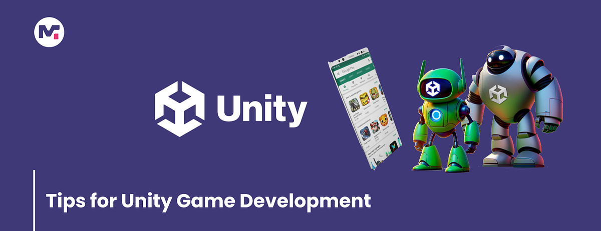 Tips for Unity Game Development: Leveraging New Tools and Technologies ...
