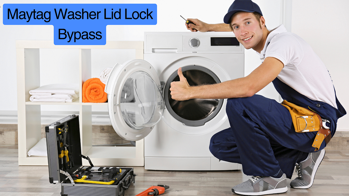 Maytag Washer Lid Lock Bypass A Simple DIY Guide by HomelySolve
