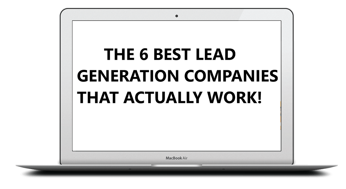 The 6 Best Lead Generation Companies that ACTUALLY WORK. by Christian
