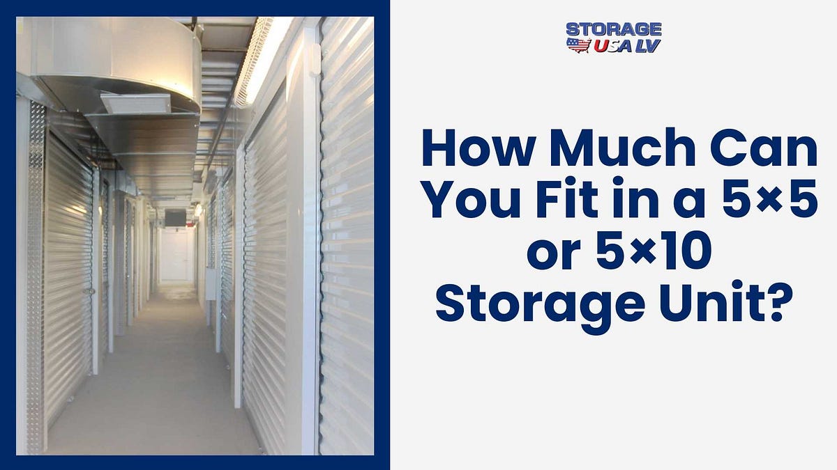 A Comprehensive Guide to Packing a 5x5 or 5x10 Storage Unit Ragnar