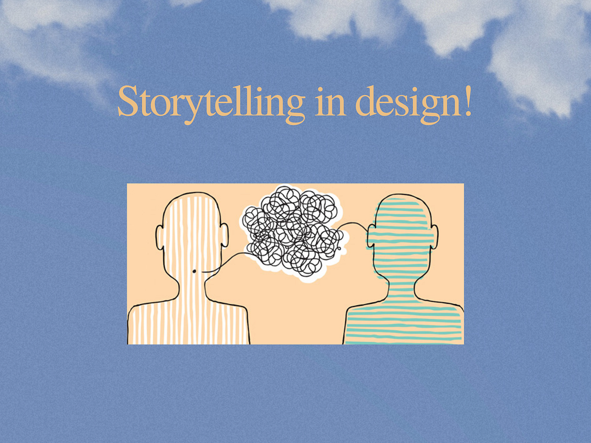 How the ‘art of storytelling’ is used in design! | by Simran Vazirani ...