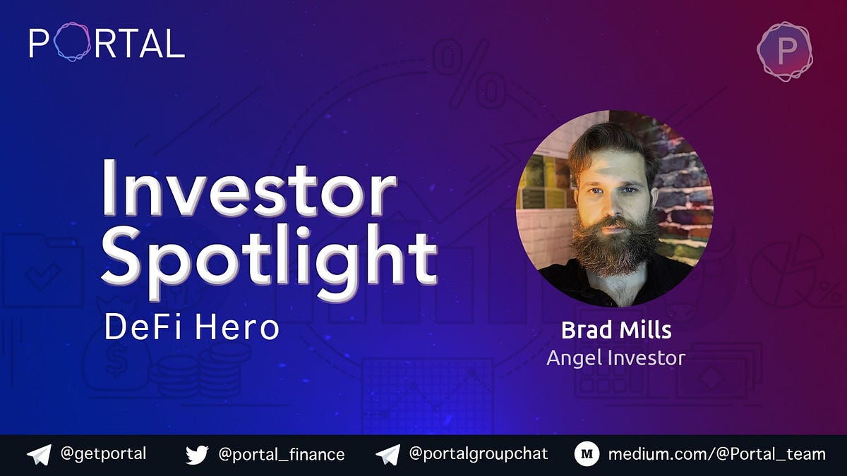 Portal Investor Spotlight: Brad Mills | by Portal to Bitcoin | Portal ...