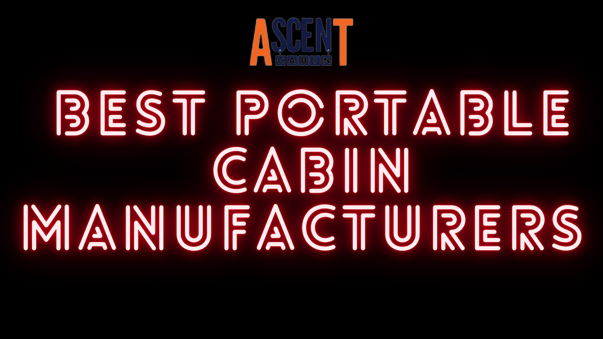 Portable Cabin Manufacturers. Ascent Cabins supplies a vast array of