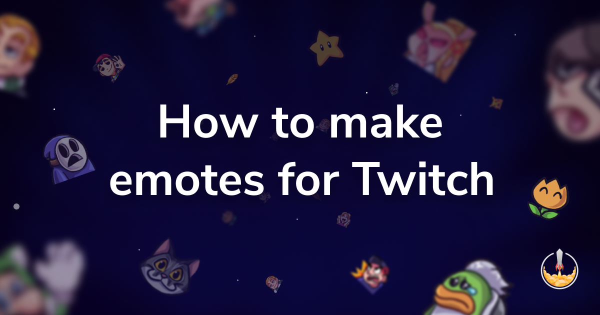 How to Make Emotes for Twitch. Emotes are arguably one of the most… | by  Brad Stephenson | StreamElements - Legendary Content Creation Tools and  Services