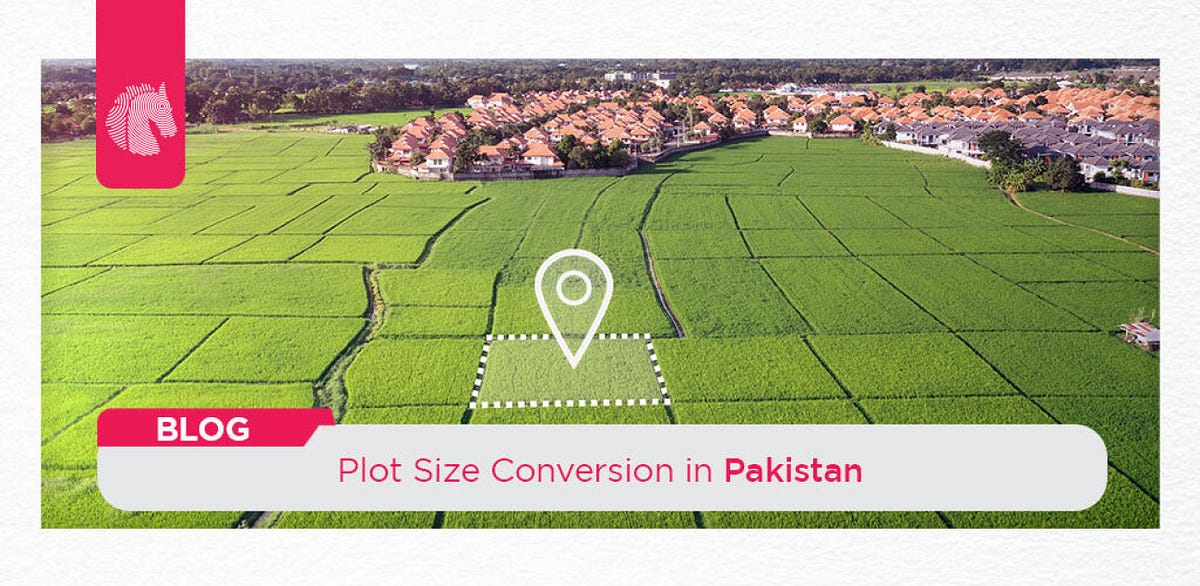 Plot Size Conversions in Pakistan | by AH Group | Medium