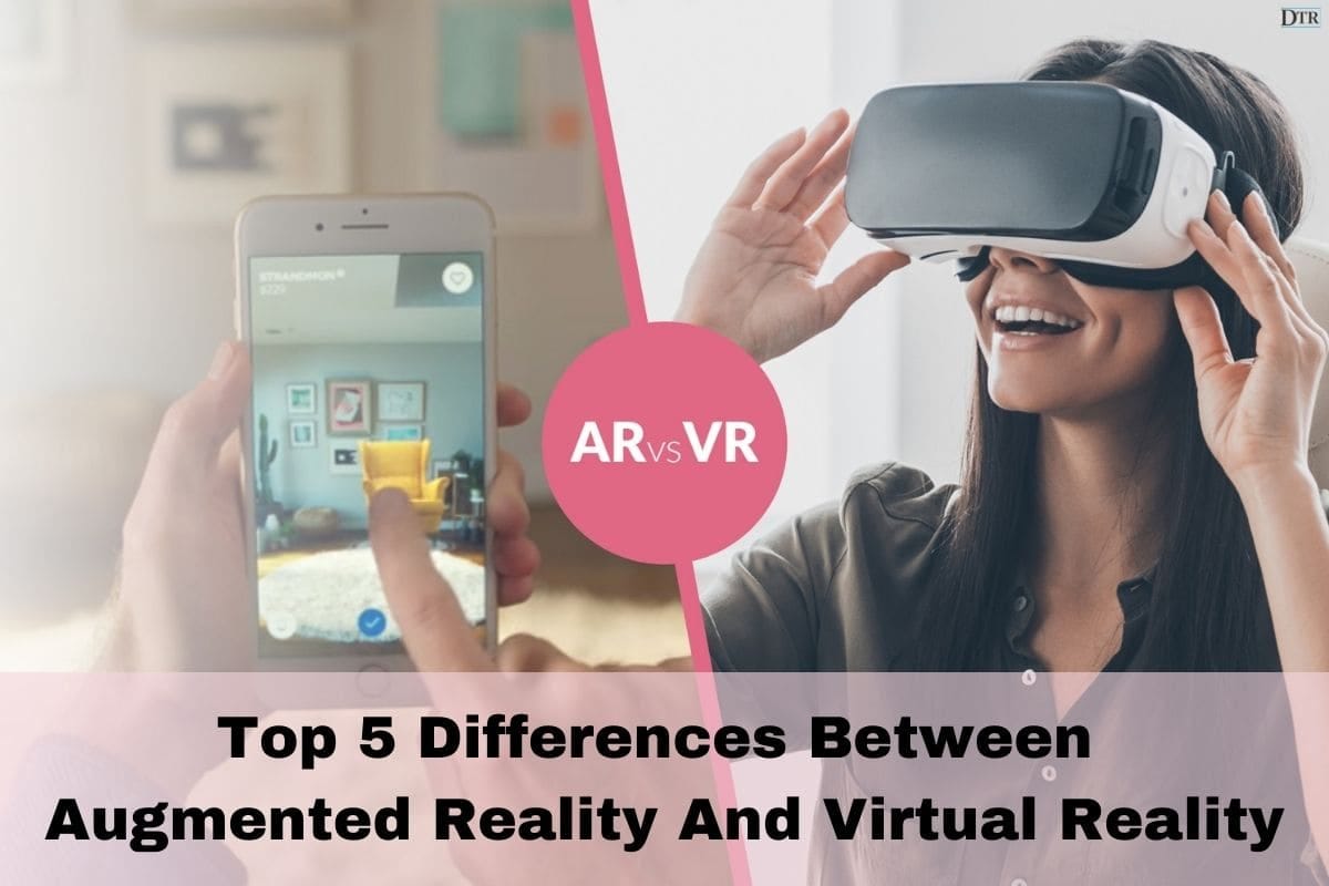 Top 5 Differences Between Augmented Reality And Virtual Reality Daily Techno Review Medium