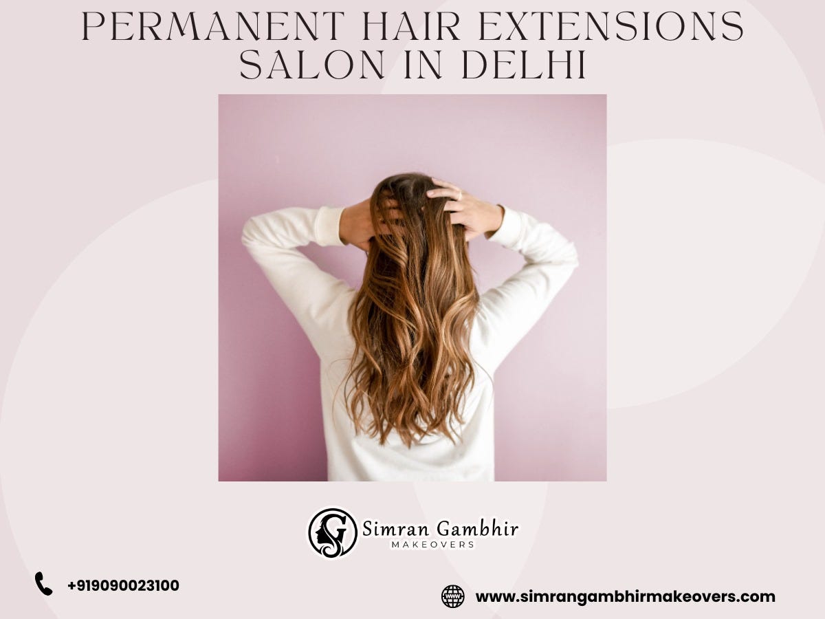 Permanent Hair Extensions Salon In Delhi Permanent Hair Extensions In