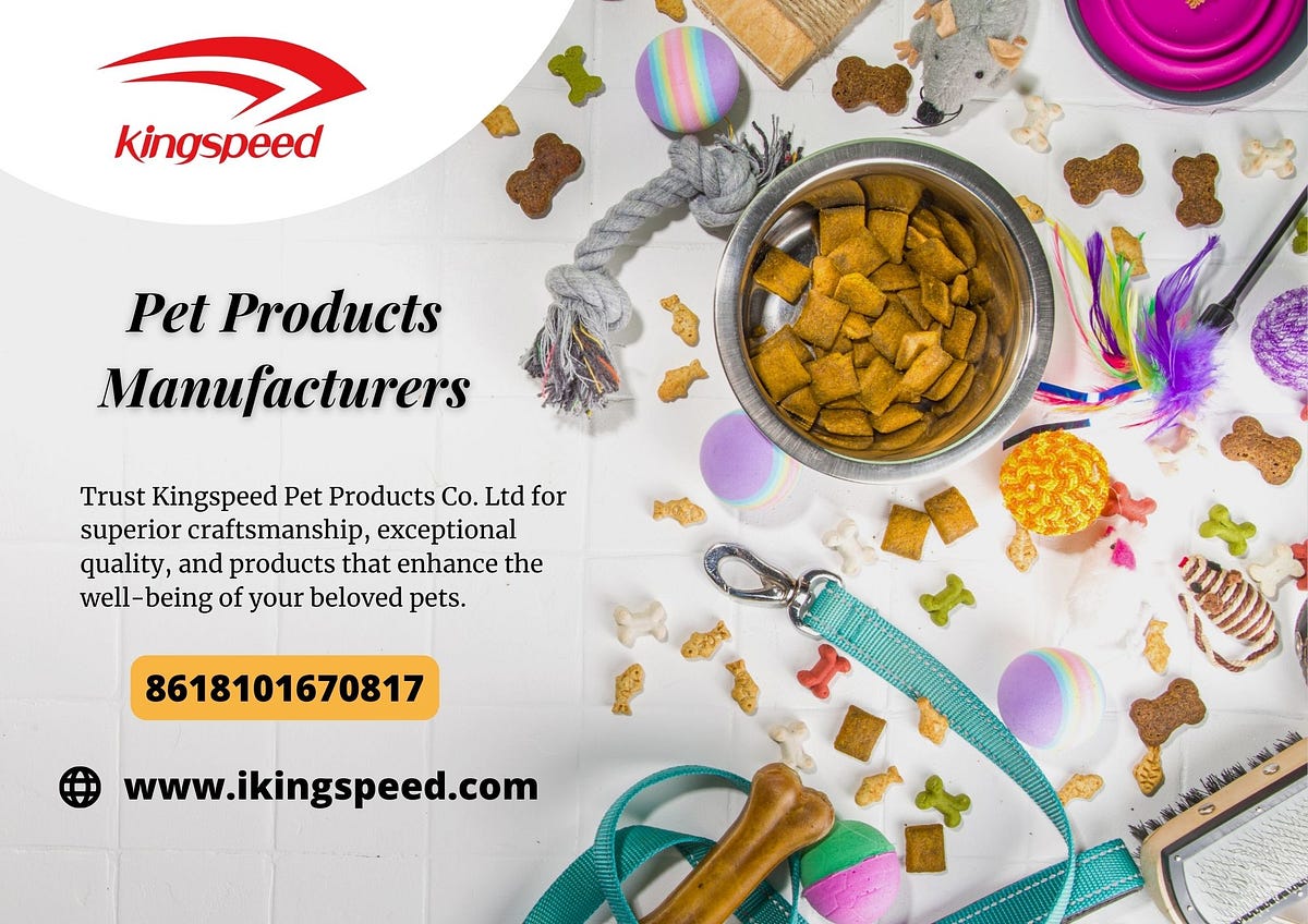 pet products manufacturerPet Products Manufacturers Kingspeed Pet