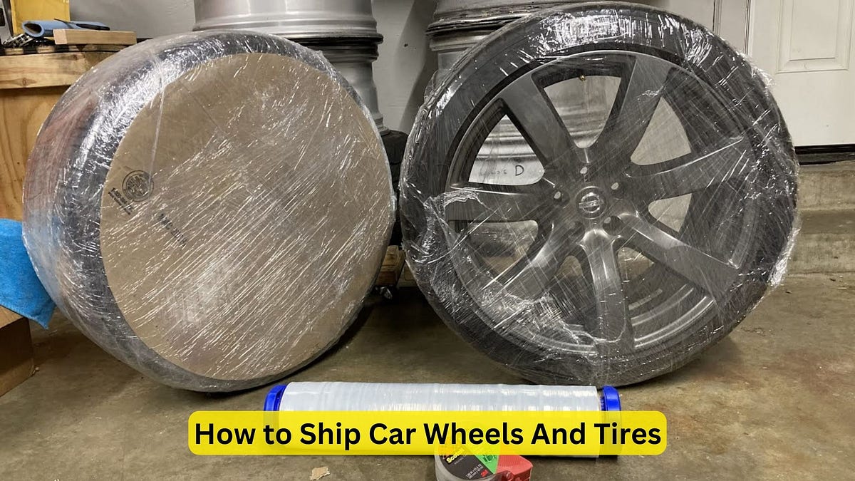 How to Ship Car Wheels And Tires A Complete Guide by Car Individuals