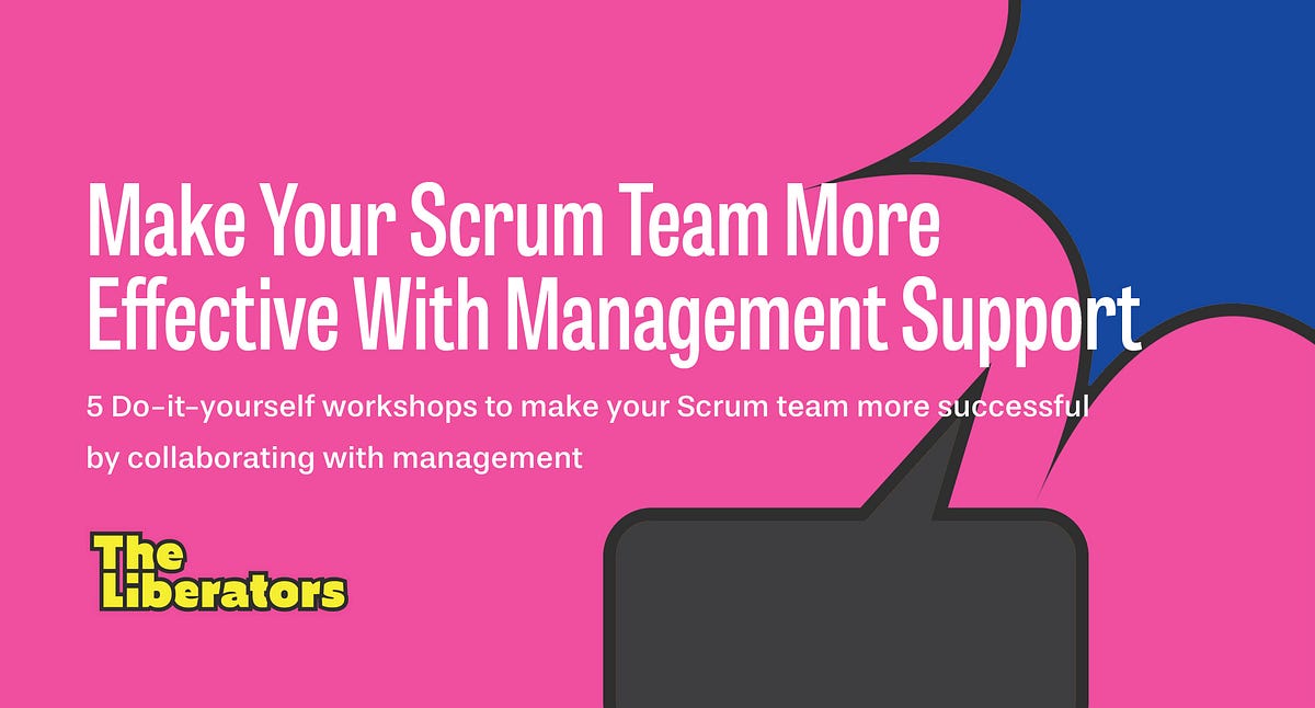 Make Your Scrum Team More Effective With Management Support | by Zombie ...