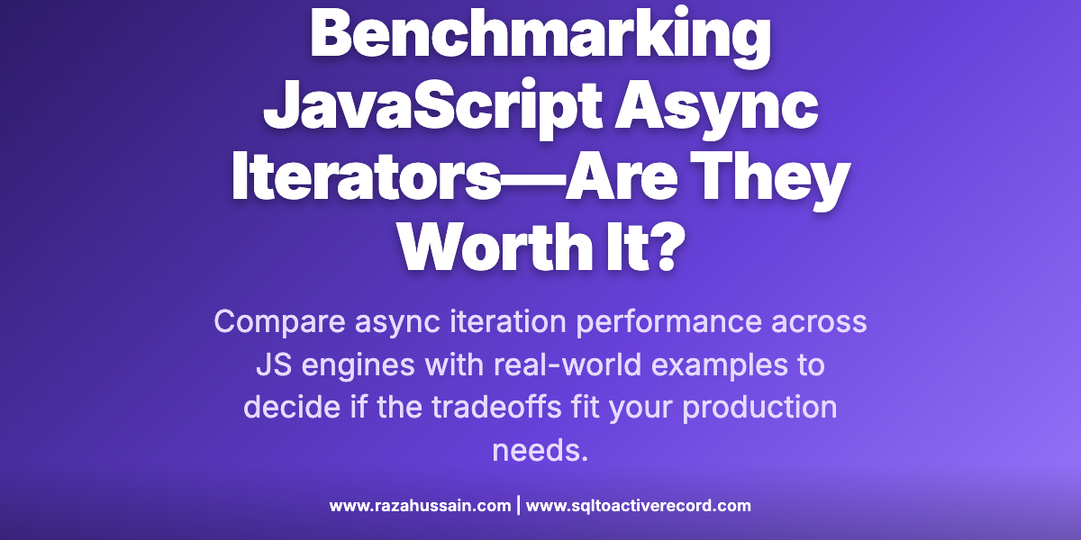 JS Async Iterator Performance: V8 Benchmarks vs Real Production Cost ...