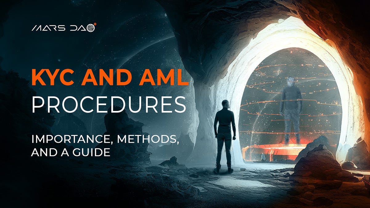 KYC and AML procedures importance, methods, and a guide by MARS DAO