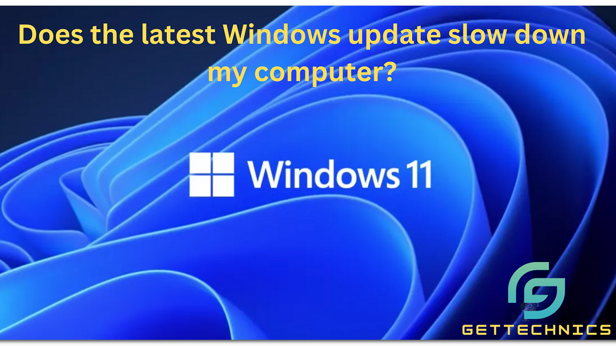 Does the latest Windows update slow down my computer? by Friday Medium
