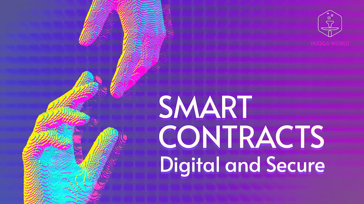 Smart Contracts: The Digital Security Revolution | by Huqqa World | Medium