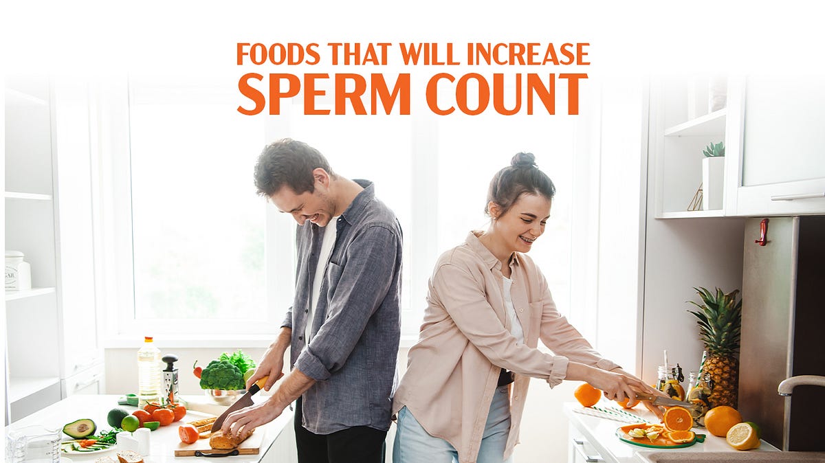16 Foods that will Increase Sperm Count (and 5 Foods to Avoid)! by