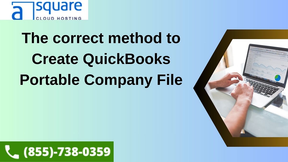 The correct method to Create QuickBooks Portable Company File by