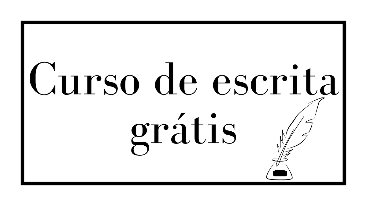 Curso de Escrita Grátis. Aprenda a escrever bem por conta… | by ...