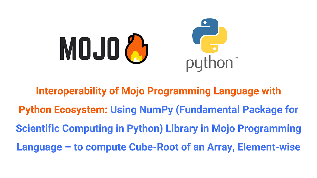 Interoperability of Mojo Programming Language with Python Ecosystem ...