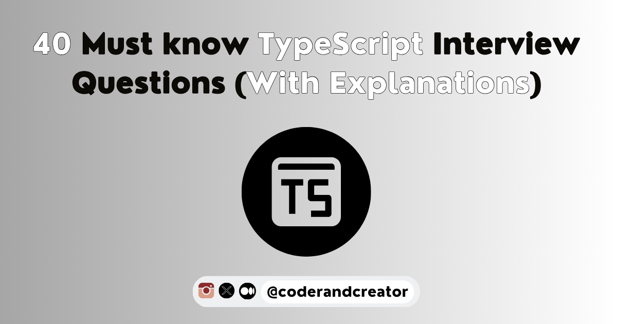 40 Must Know TypeScript Interview Questions (With Explanations) | by ...